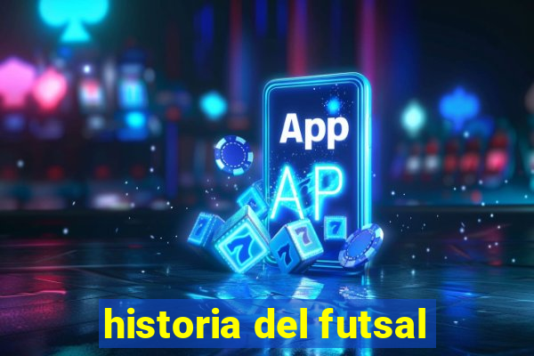 historia del futsal